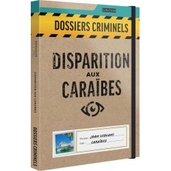 Dossiers Criminels - Disparition aux Caraïbes